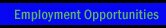 Employment Opportunities